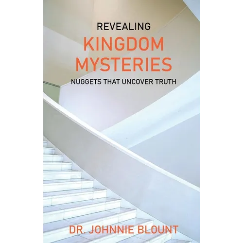 Revealing Kingdom Mysteries