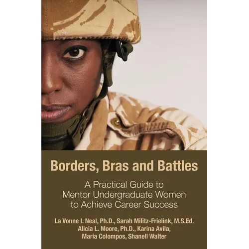 Borders, Bras and Battles: A Practical Guide to Mentor Undergraduate Women to Achieve Career Success