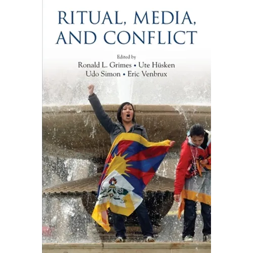 Ritual, Media, and Conflict