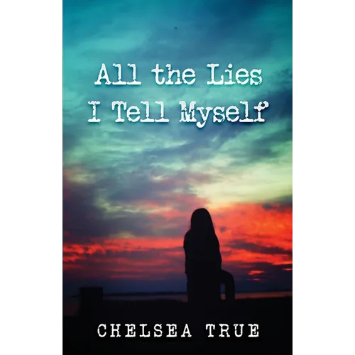 All the Lies I Tell Myself