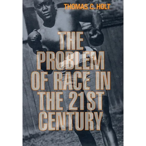 The Problem of Race in the Twenty-First Century