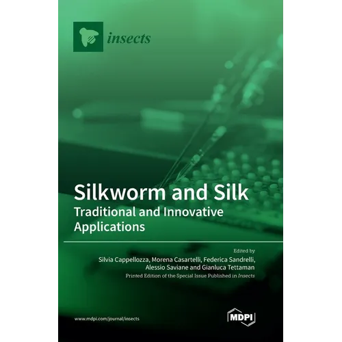 Silkworm and Silk: Traditional and Innovative Applications