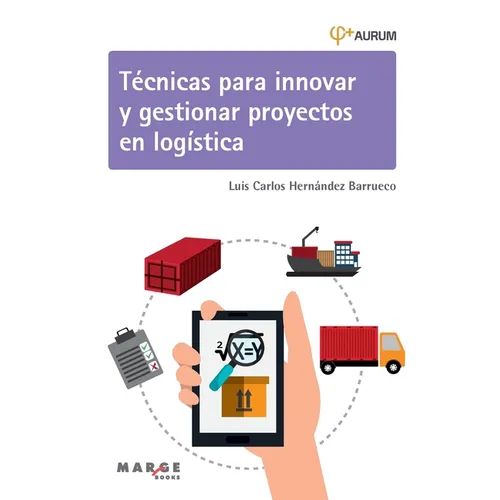 Técnicas para innovar y gestionar proyectos en logística