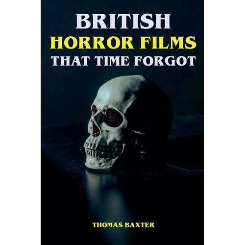 British Horror Films That Time Forgot