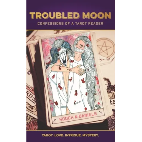 Troubled Moon: Confessions of a Tarot Reader