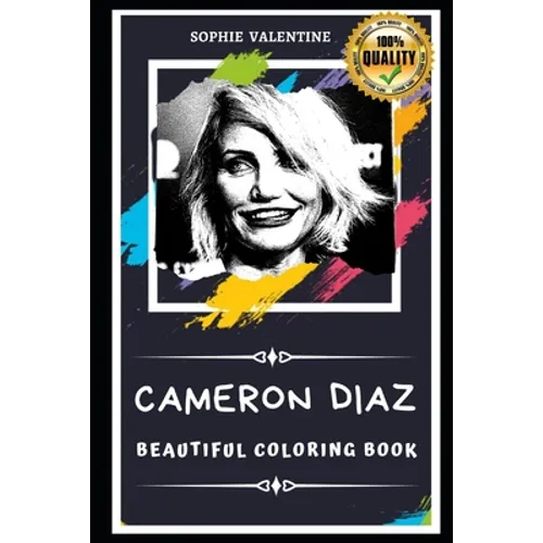 Cameron Diaz Beautiful Coloring Book: Stress Relieving Adult Coloring Book for All Ages