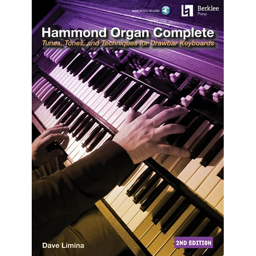 Hammond Organ Complete Learn Drawbar Techniques for Jazz, Blues, Rock, and Funk Gospel and Rnb Styles Berklee Guide with Online Audio Master Expressio