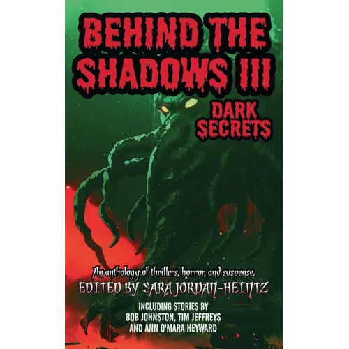 Behind the Shadows III: Dark Secrets