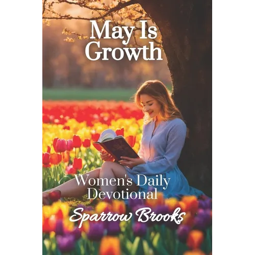 May is Growth: Women's Daily Devotional