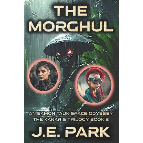 The Morghul: An Eamon Tauk Space Odyssey - Book 3