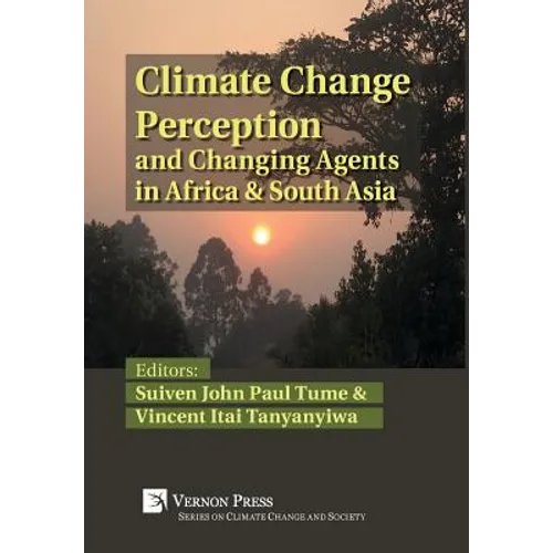 Climate Change Perception and Changing Agents in Africa & South Asia