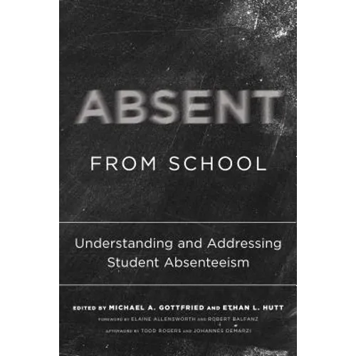 Absent from School: Understanding and Addressing Student Absenteeism