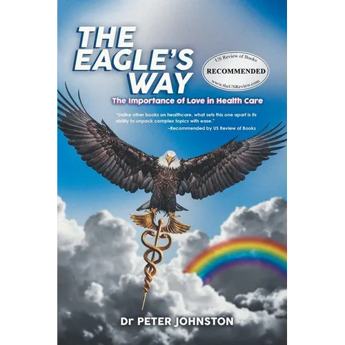 The Eagle's Way: The Importance Of Love In Healthcare