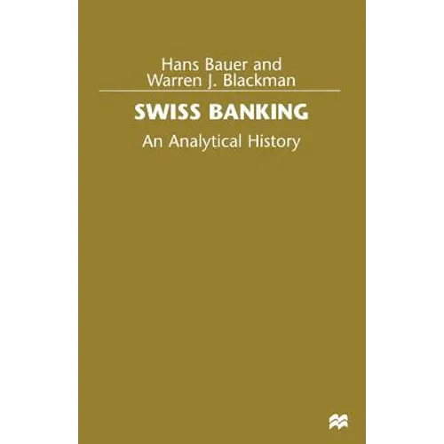 Swiss Banking: An Analytical History