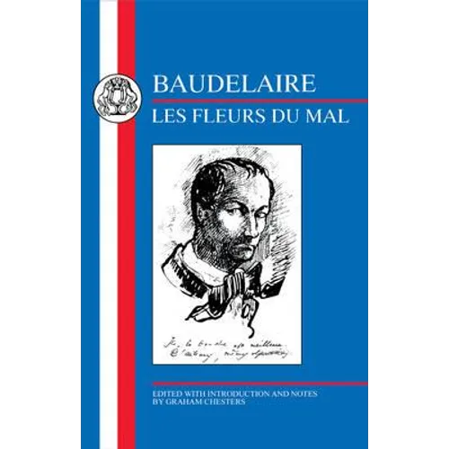 Baudelaire: Les Fleurs Du Mal