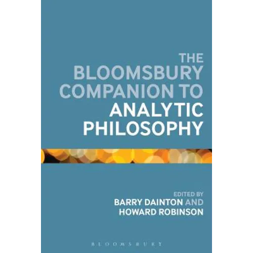 The Bloomsbury Companion to Analytic Philosophy