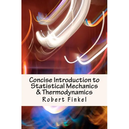 Concise Introduction to Statistical Mechanics and Thermodynamics