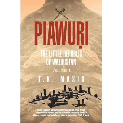 Piawuri: THE LITTLE REPUBLIC Of WAZIRISTAN: 'Order could only be maintained through the old tribal Jirgas' "in democratic repub