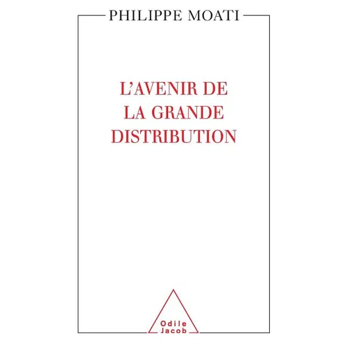 Future of Large-Scale Distribution / L'Avenir de la grande distribution