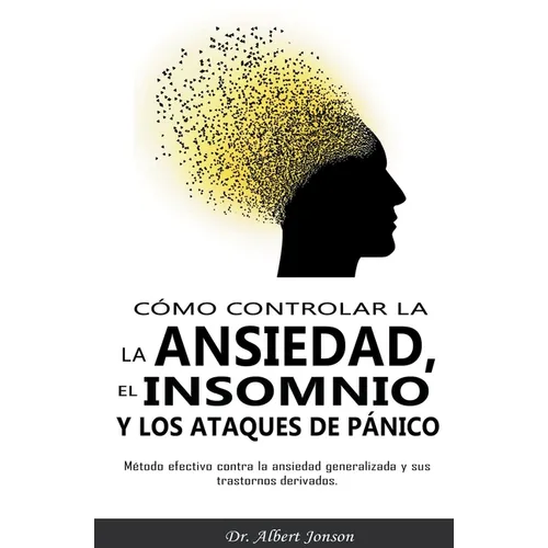 Cómo controlar la ansiedad, el insomnio y los ataques de pánico