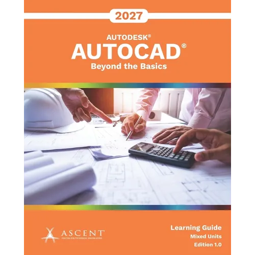 AutoCAD 2027: Beyond the Basics (Mixed Units)