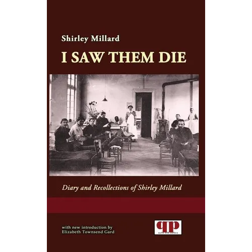 I Saw Them Die: Diary and Recollections of Shirley Millard