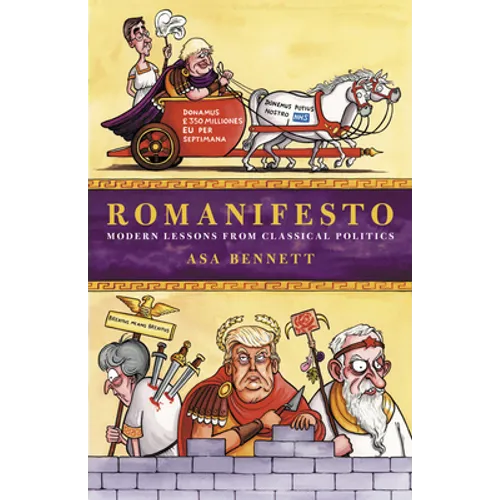 Romanifesto: Modern Lessons from Classical Politics