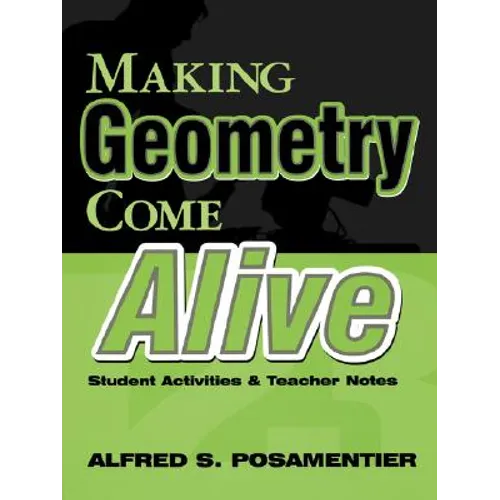 Making Geometry Come Alive: Student Activities and Teacher Notes