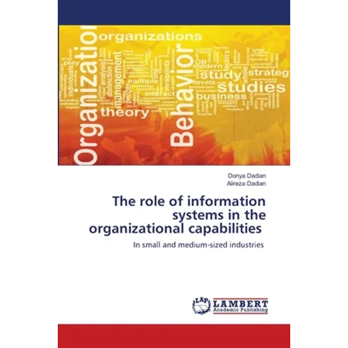 The role of information systems in the organizational capabilities