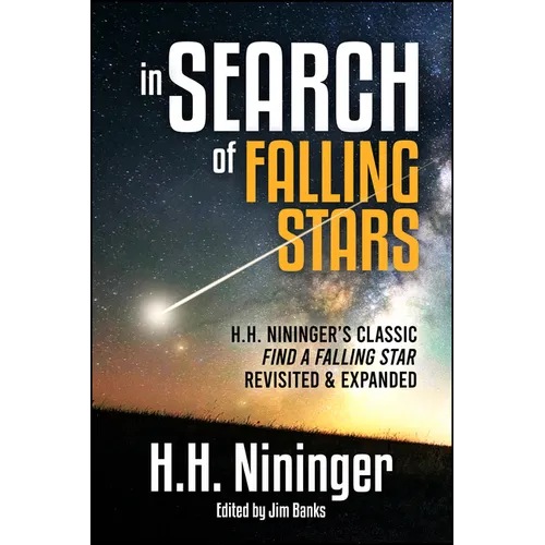 In Search of Falling Stars: H.H. Nininger's Classic Find a Falling Star, Revisited & Expanded