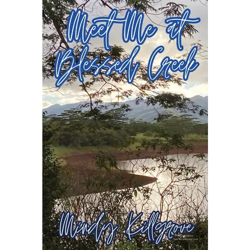 Meet Me at Blessed Creek