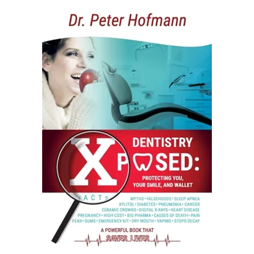 Dentistry Xposed: Protecting You, Your Smile, and Your Wallet