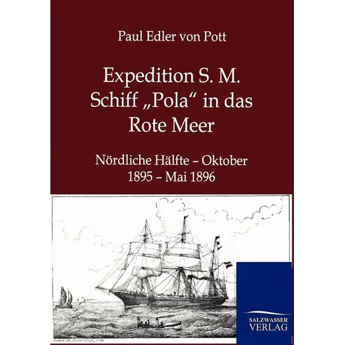 Expedition S. M. Schiff "Pola in das Rote Meer