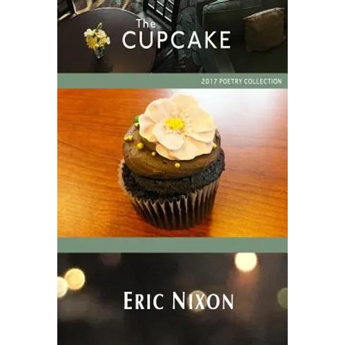 The Cupcake: 2017 Poetry Collection