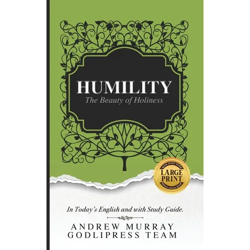 Andrew Murray Humility: The Beauty of Holiness (In Today's English and with Study Guide)(LARGE Print) - Hardcover