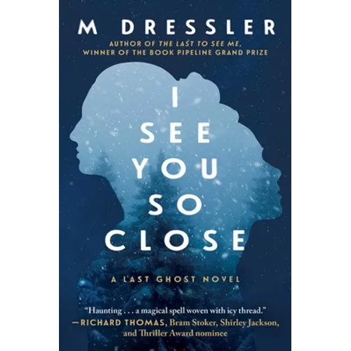 I See You So Close: The Last Ghost Series, Book Two