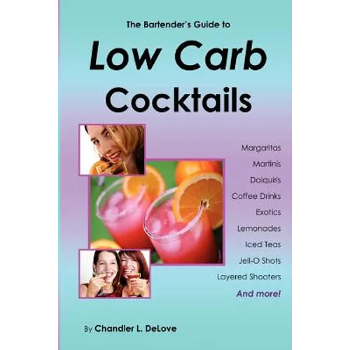 The Bartender's Guide to Low Carb Cocktails