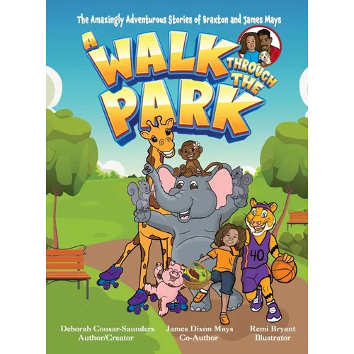 The Amazingly Adventurous Stories Of Braxton and James Mays: A Walk Through The Park