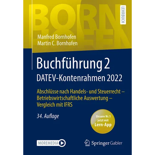 Buchführung 2 Datev-Kontenrahmen 2022: Abschlüsse Nach Handels- Und Steuerrecht -- Betriebswirtschaftliche Auswertung -- Vergleich Mit Ifrs
