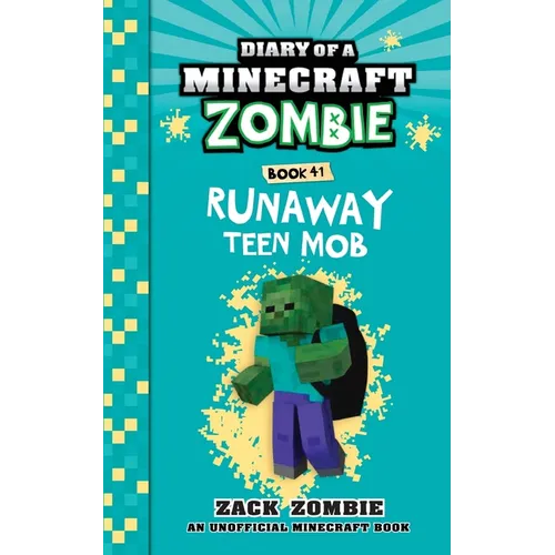 Diary of a Minecraft Zombie Book 41: Runaway Teen Mob