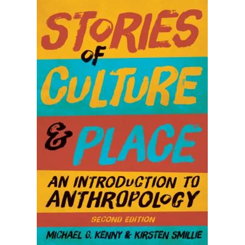 Stories of Culture and Place: An Introduction to Anthropology