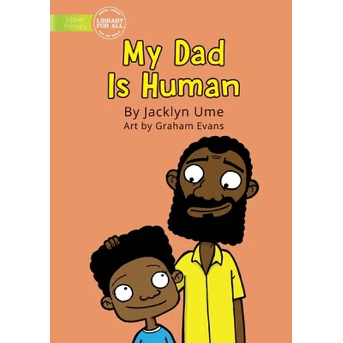 My Dad Is Human