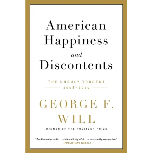 American Happiness and Discontents: The Unruly Torrent, 2008-2020