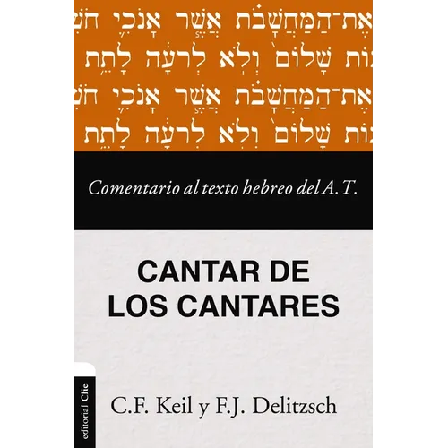 Comentario Al Texto Hebreo del Antiguo Testamento - Cantar de Los Cantares