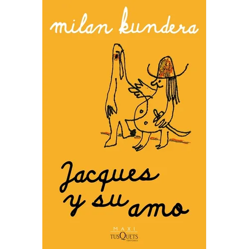 Jacques Y Su Amo (Obra de Teatro) / Jacques and His Master (a Play)