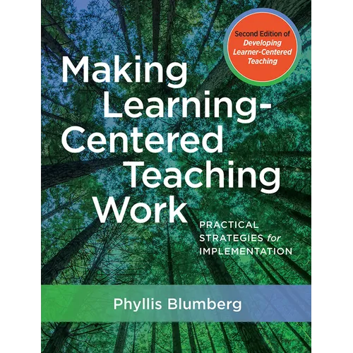 Making Learning-Centered Teaching Work: Practical Strategies for Implementation