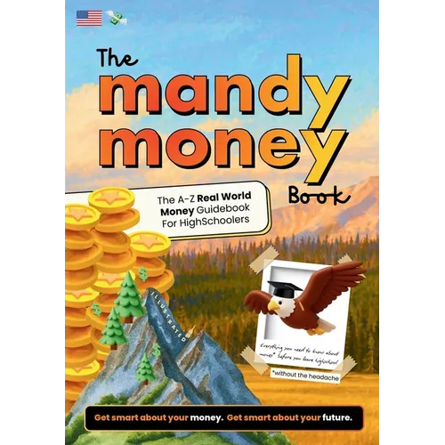 The Mandy Money Book (U.S. Edition): The A-Z Personal Finance Guidebook for Teenagers