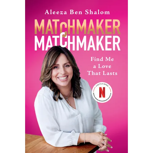 Matchmaker Matchmaker: Find Me a Love That Lasts