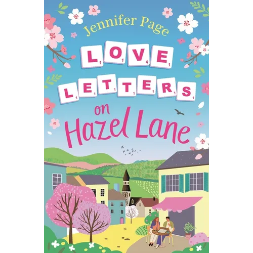 Love Letters on Hazel Lane: A Cosy, Uplifting, Feel-Good Romance with a Board Game Twist to Curl Up with
