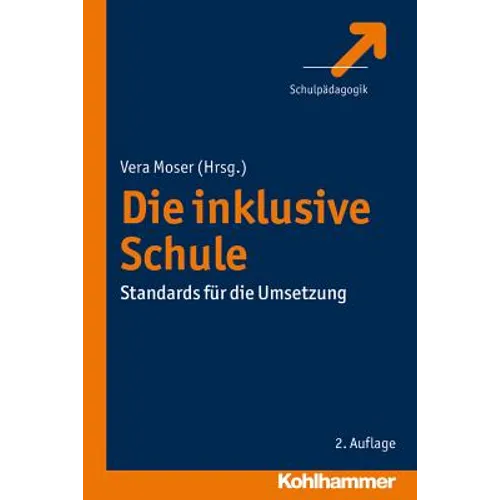 Die Inklusive Schule: Standards Fur Die Umsetzung